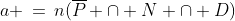 a \,=\,n(\overline{P} \cap N \cap D)