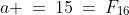 a \:=\:15\:=\:F_{16}