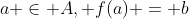 a \in A, f(a) = b