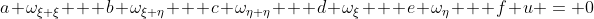 a \omega_{\xi \xi} + b \omega_{\xi \eta} + c \omega_{\eta \eta} + d \omega_{\xi} + e \omega_{\eta} + f u = 0