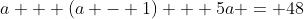 a + (a - 1) + 5a = 48