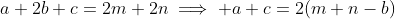 a+2b+c=2m+2n\implies a+c=2(m+n-b)