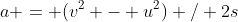 a = (v^2 - u^2) / 2s