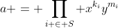 a = \prod_{i \in S} x^{k_i}y^{m_i}