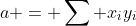 a = \sum x_iy_i