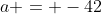 a = -42~ft/s^2