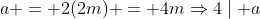 \exists m\in\mathbb{Z},\;a = 2(2m) = 4m\Rightarrow4\mid a