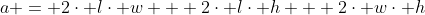 a = 2\cdot l\cdot w + 2\cdot l\cdot h + 2\cdot w\cdot h