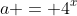 a = 4^x