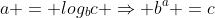 a = log_bc \Rightarrow b^a =c