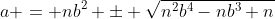 a = nb^2 \pm \sqrt{n^2b^4-nb^3+n}