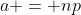 a = np