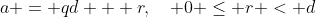 a = qd + r,\quad 0 \le r < d