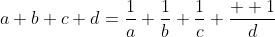a+b+c+d=\frac{1}{a}+\frac{1}{b}+\frac{1}{c}+\frac{  1}{d}