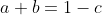 a+b=1-c