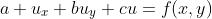 a u_x+bu_y+cu=f(x,y)