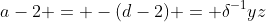 a-2 = -(d-2) = \delta^{-1}yz
