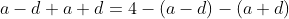 a-d+a+d=4-(a-d)-(a+d)