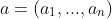 a=(a_1,...,a_n)