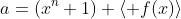 a=(x^n+1)+\langle f(x)\rangle