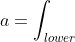 a=\int_{lower~bound}^{upper~bound}(y1(x)-y2(x))dx