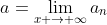 a=\lim_{x \to \infty}a_n
