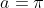 a=\pi~r^2