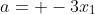 a= -3x_1
