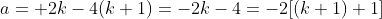 a= 2k-4(k+1)=-2k-4=-2[(k+1)+1]
