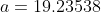 a=19.23538