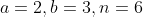 a=2,b=3,n=6