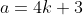a=4k+3