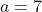 a=7~\&~b=(5+x)