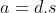 a=d.s