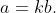a=kb.