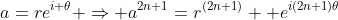 a=re^{i \theta} \Rightarrow a^{2n+1}=r^{(2n+1)}  e^{i(2n+1)\theta}