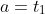 a=t_1