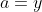 a=y