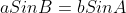 aSinB=bSinA