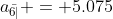 a_{\bar{6|}} = 5.075