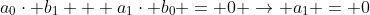 a_{0}\cdot b_{1} + a_{1}\cdot b_{0} = 0 \rightarrow a_{1} = 0
