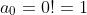 a_{0}=0!=1