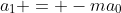 a_{1} = -ma_{0}