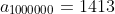 a_{1000000}=1413