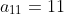 a_{11}=11