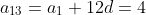 a_{13}=a_1+12d=4