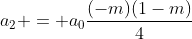 a_{2} = a_{0}\frac{(-m)(1-m)}{4}