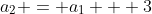 a_{2} = a_1 + 3