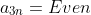 a_{3n}=Even