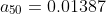 a_{50}=0.01387